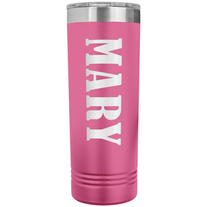Mary v02 - 22oz Insulated Skinny Tumbler