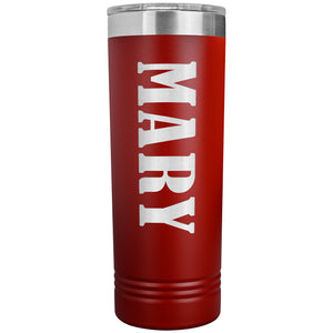 Mary v02 - 22oz Insulated Skinny Tumbler