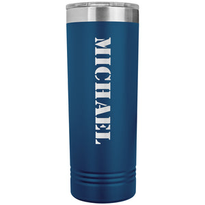 Michael - 22oz Insulated Skinny Tumbler