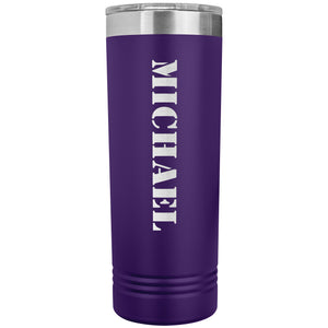 Michael - 22oz Insulated Skinny Tumbler
