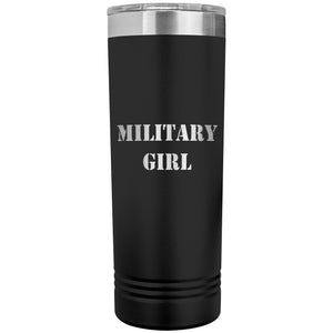 Military Girl - 22oz Insulated Skinny Tumbler