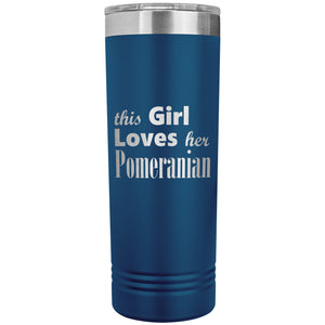 Pomeranian - 22oz Insulated Skinny Tumbler