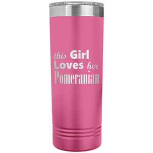 Pomeranian - 22oz Insulated Skinny Tumbler