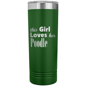 Poodle - 22oz Insulated Skinny Tumbler