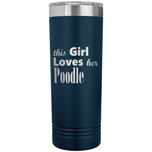 Poodle - 22oz Insulated Skinny Tumbler