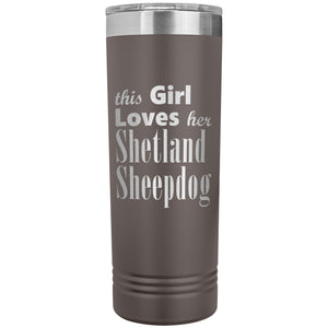 Shetland Sheepdog - 22oz Insulated Skinny Tumbler