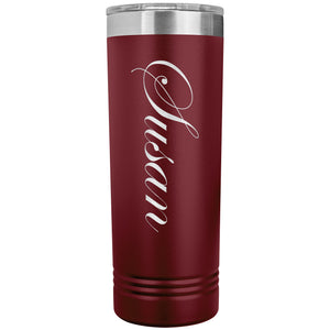 Susan - 22oz Insulated Skinny Tumbler