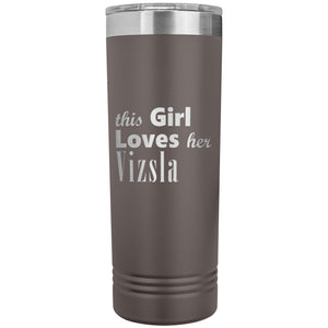 Vizsla - 22oz Insulated Skinny Tumbler