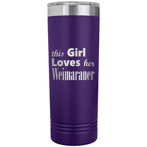 Weimaraner - 22oz Insulated Skinny Tumbler