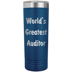 World's Greatest Auditor - 22oz Insulated Skinny Tumbler