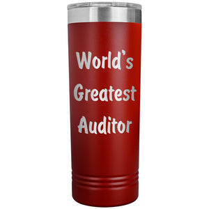 World's Greatest Auditor - 22oz Insulated Skinny Tumbler