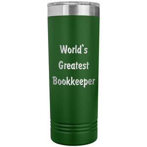 World's Greatest Bookkeeper - 22oz Insulated Skinny Tumbler