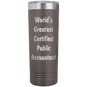 World's Greatest Certified Public Accountant - 22oz Insulated Skinny Tumbler