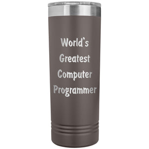 World's Greatest Computer Programmer - 22oz Insulated Skinny Tumbler
