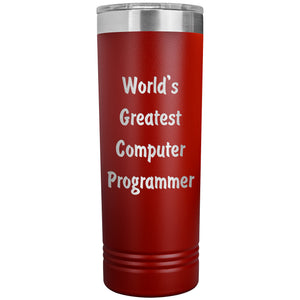 World's Greatest Computer Programmer - 22oz Insulated Skinny Tumbler