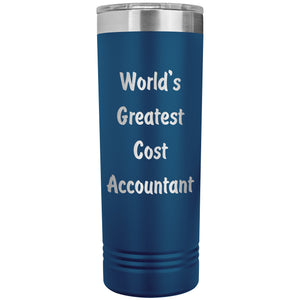 World's Greatest Cost Accountant - 22oz Insulated Skinny Tumbler