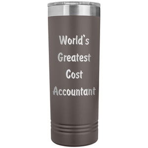 World's Greatest Cost Accountant - 22oz Insulated Skinny Tumbler