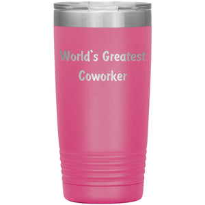 World's Greatest Coworker - 20oz Insulated Tumbler