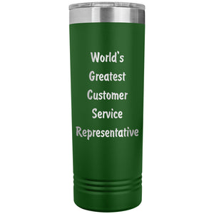 World's Greatest Customer Service Representative - 22oz Insulated Skinny Tumbler