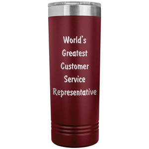 World's Greatest Customer Service Representative - 22oz Insulated Skinny Tumbler