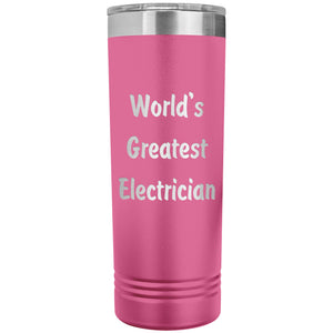 World's Greatest Electrician - 22oz Insulated Skinny Tumbler