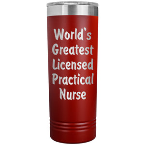 World's Greatest Licensed Practical Nurse - 22oz Insulated Skinny Tumbler