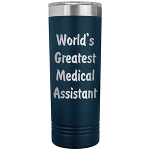 World's Greatest Medical Assistant - 22oz Insulated Skinny Tumbler