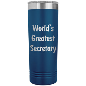World's Greatest Secretary - 22oz Insulated Skinny Tumbler