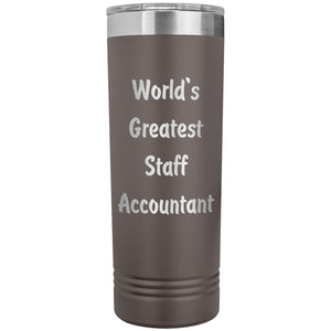 World's Greatest Staff Accountant - 22oz Insulated Skinny Tumbler