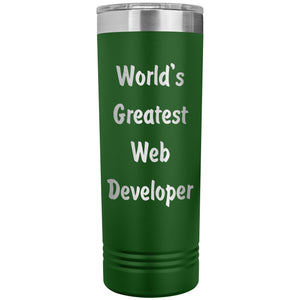 World's Greatest Web Developer - 22oz Insulated Skinny Tumbler