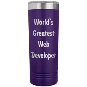 World's Greatest Web Developer - 22oz Insulated Skinny Tumbler