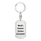 World's Greatest Systems Accountant - Luxury Dog Tag Keychain
