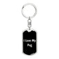 Love My Pug v5 - Luxury Dog Tag Keychain