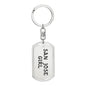 San Jose Girl v4 - Luxury Dog Tag Keychain