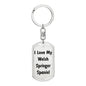 Love My Welsh Springer Spaniel v4 - Luxury Dog Tag Keychain