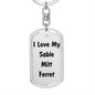Love My Sable Mitt Ferret - Luxury Dog Tag Keychain