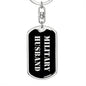 Military Husband v2 - Luxury Dog Tag Keychain