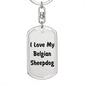 Love My Belgian Sheepdog v4 - Luxury Dog Tag Keychain