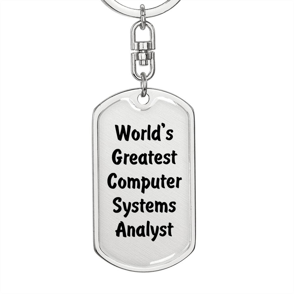 World's Greatest Computer Systems Analyst - Luxury Dog Tag Keychain