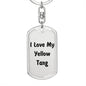 Love My Yellow Tang - Luxury Dog Tag Keychain