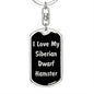 Love My Siberian Dwarf Hamster v2 - Luxury Dog Tag Keychain