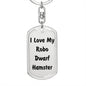 Love My Robo Dwarf Hamster - Luxury Dog Tag Keychain
