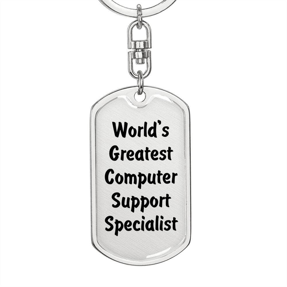 World's Greatest Computer Support Specialist - Luxury Dog Tag Keychain