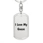 Love My Goose - Luxury Dog Tag Keychain