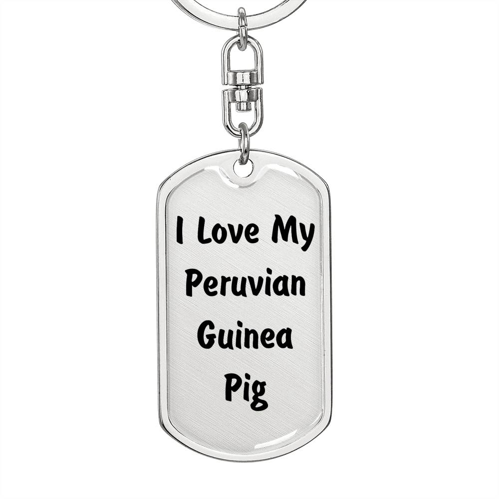 Love My Peruvian Guinea Pig - Luxury Dog Tag Keychain