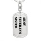 Army Veteran's Sister - Luxury Dog Tag Keychain