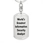 World's Greatest Information Security Analyst - Luxury Dog Tag Keychain