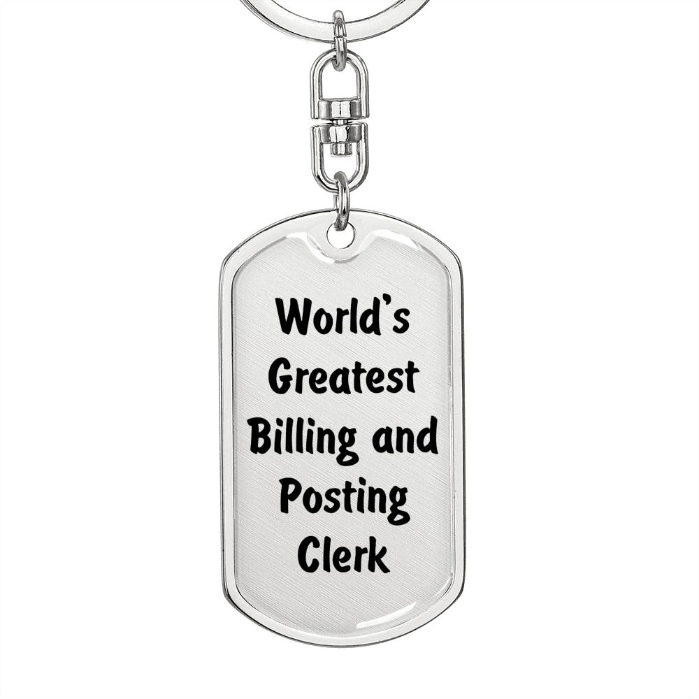 World's Greatest Billing and Posting Clerk - Luxury Dog Tag Keychain