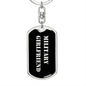 Military Girlfriend v2 - Luxury Dog Tag Keychain