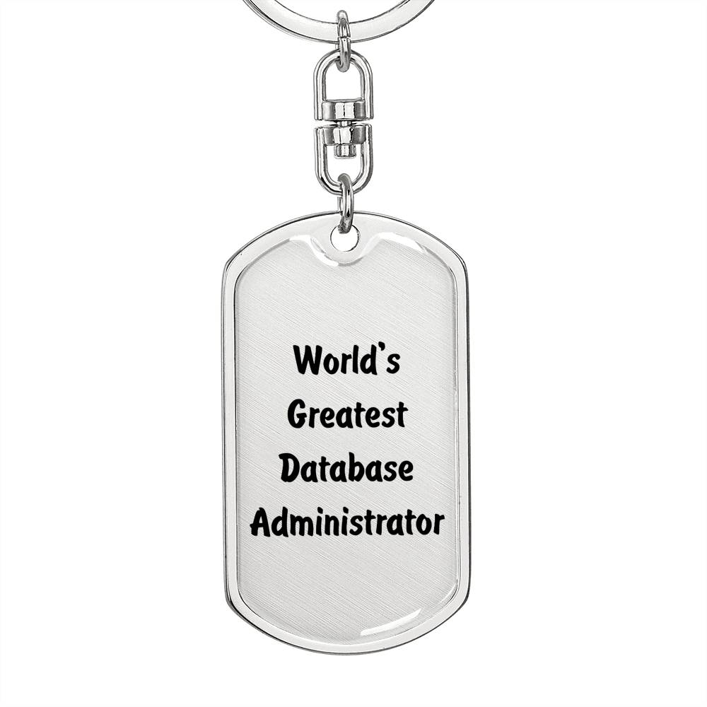 World's Greatest Database Administrator - Luxury Dog Tag Keychain